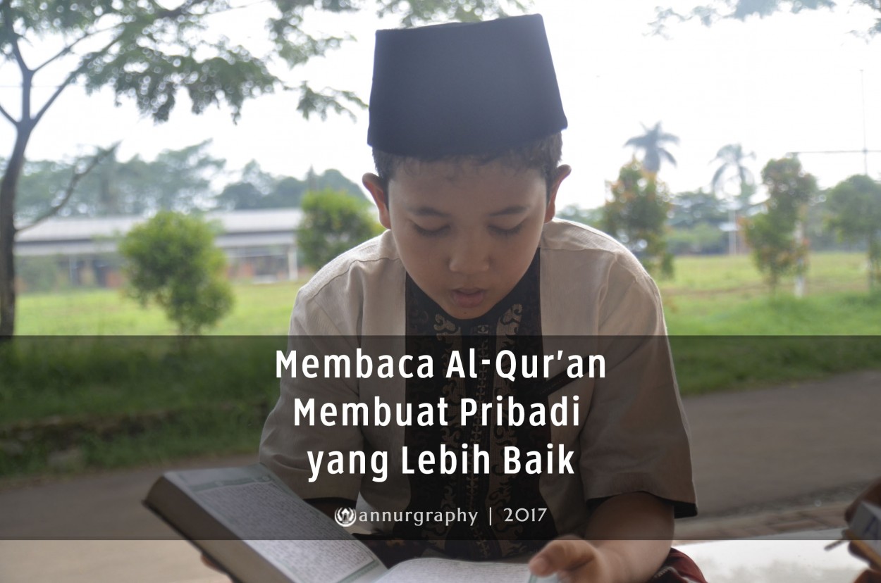 Al-Qur'an Dapat Memberikan Derajat dan Wibawa Lebih Baik.