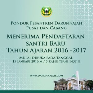 Pesantren Darunnjah Pusat dan Cabang Menerima Santri Baru Tahun Ajaran 2016/2017