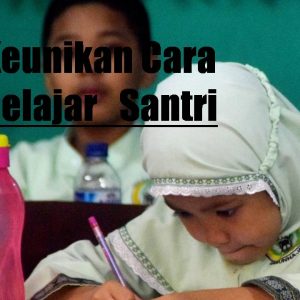 keunikan cara santri belaja