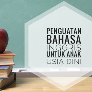 penguatan bahasa inggris untuk anak usia dini