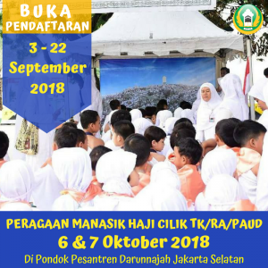 Manasik Haji TK Islam Darunnajah tanggal 6 & 7 Oktober 2018