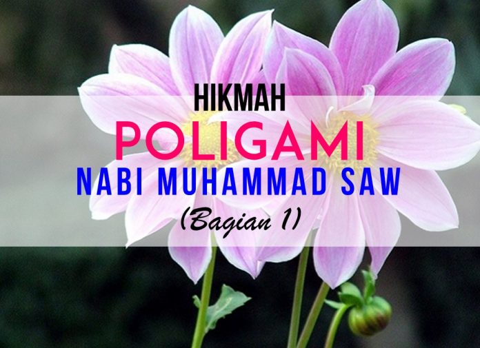 Hikmah Poligami Rasulullah Saw Bagian 1