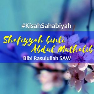 Kisah Shafiyah binti Abdul Muthalib