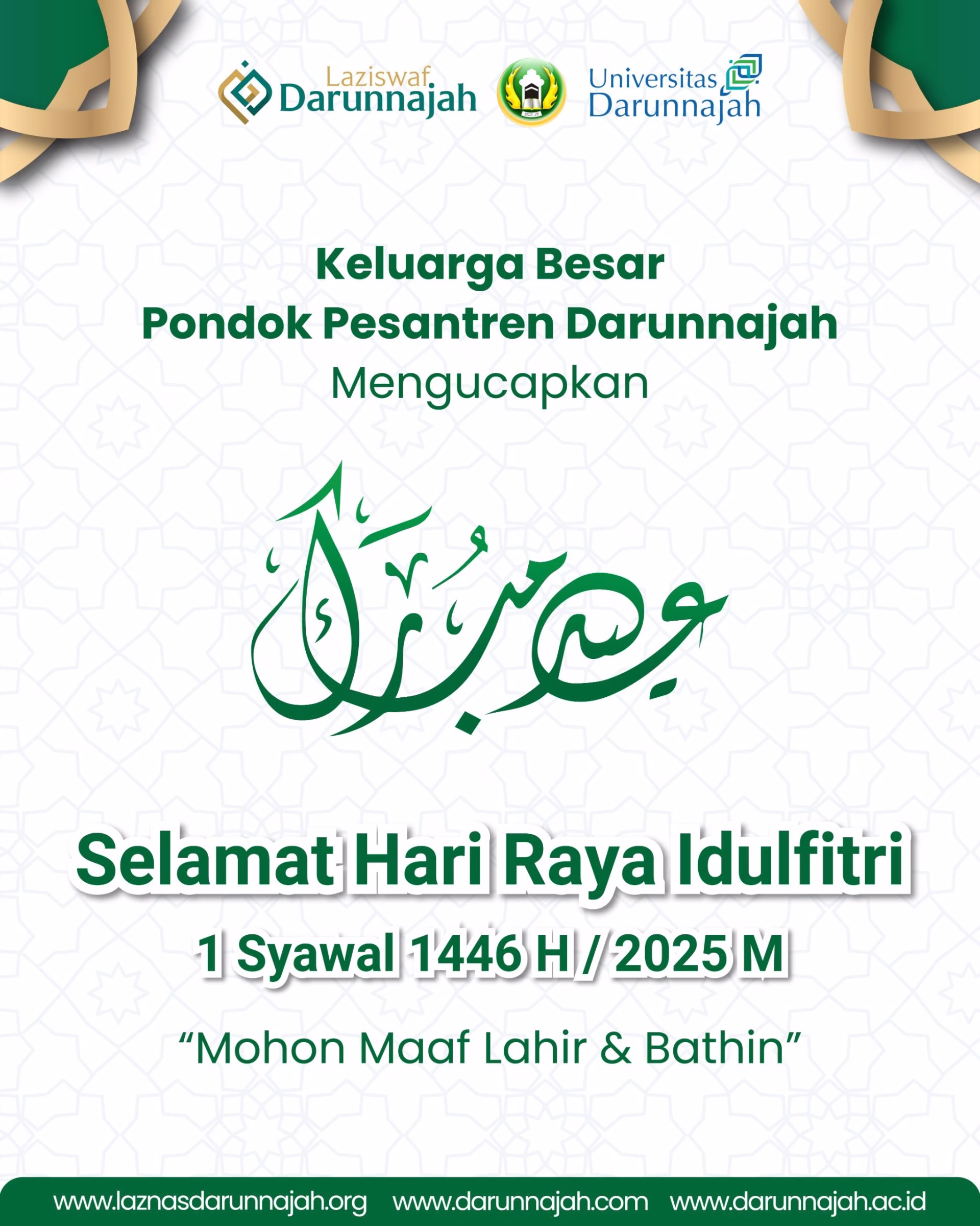 Keluarga Besar Pondok Pesantren Darunnajah Mengucapkan Selamat Hari Raya Idulfitri 1446 H/2025 H.