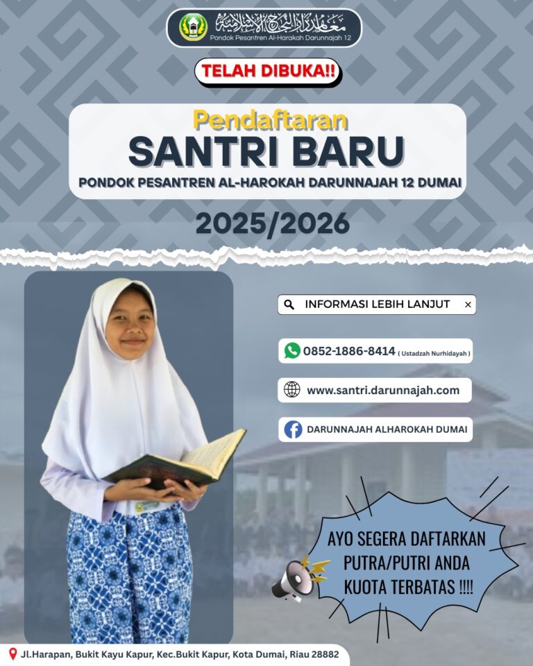 TELAH DIBUKA PENDAFTARAN SANTRI BARU PONDOK PESANTREN AL-HAROKAH DARUNNAJAH 12 DUMAI TAHUN AJARAN 2025/2026