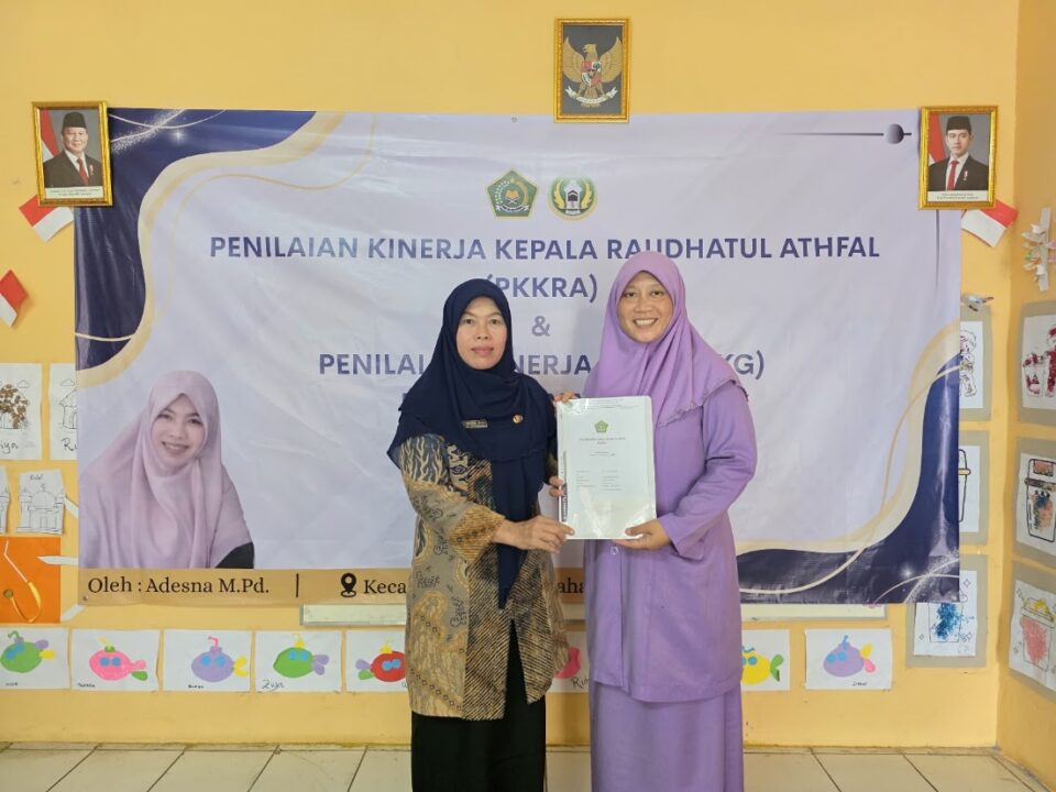 PKKRA (Penilaian Kinerja Kepala Raudhatul Athfal) dan PKG (Penilaian Kinerja Guru)