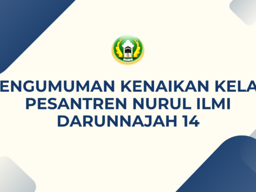 Pengumuman Kenaikan Kelas TMI Pesantren Nurul Ilmi Darunnajah 14 2025-2026