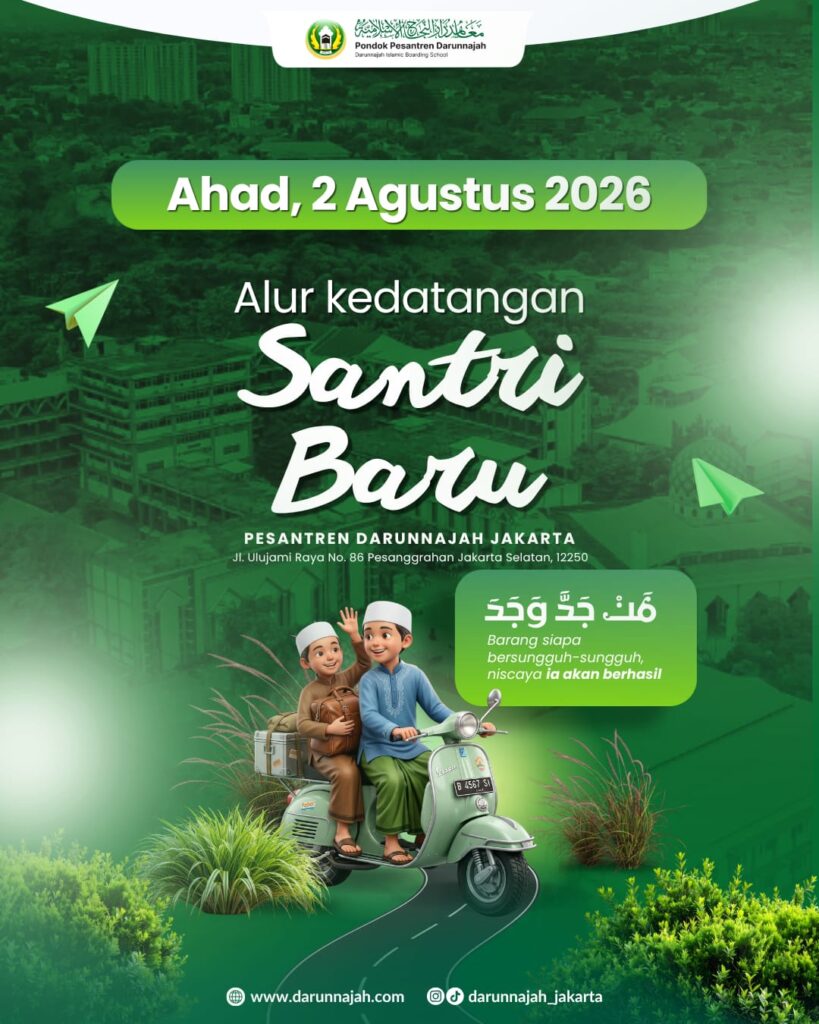Informasi Kedatangan Santri Baru Pondok Pesantren Darunnajah Tahun Ajaran 2025-2026
